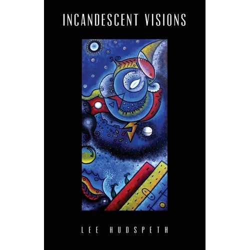 Incandescent Visions