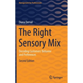 The Right Sensory Mix: Decoding Customers' Behavior and Preferences