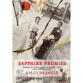 Sapphire Promise: Based on the true story of loyalty, trust, and unfailing love