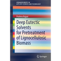 Deep Eutectic Solvents for Pretreatment of Lignocellulosic Biomass