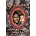 A Champion Mother: Giving Her Baby a Gift of Love