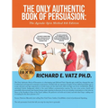 The Only Authentic Book of Persuasion: The Agenda-Spin Method 8th Edition