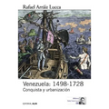 Venezuela: 1498-1728: Conquista y urbanización