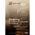 Machining-Recent Advances, Applications and Challenges