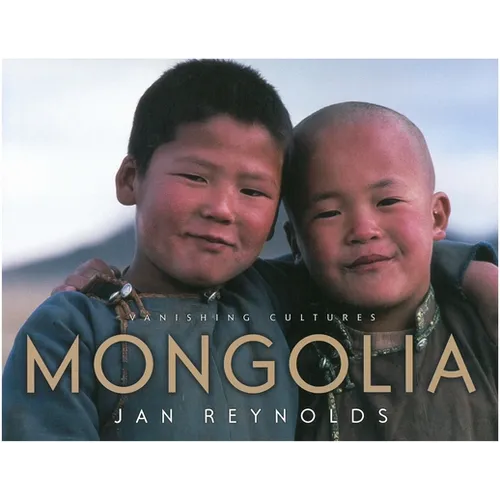 Vanishing Cultures: Mongolia