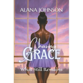 Chasing Grace: What Still Remains