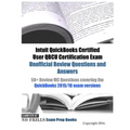 Intuit QuickBooks Certified User QBCU Certification Exam Unofficial Review Questions and Answers: 50+ Review MC Questions covering the QuickBooks 2015