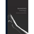 Mankind: Racial Values and the Racial Prospect
