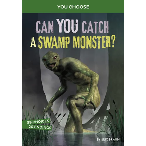 Can You Catch a Swamp Monster?: An Interactive Monster Hunt