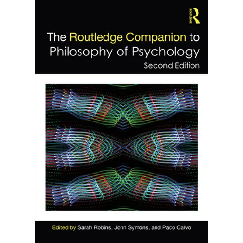 The Routledge Companion to Philosophy of Psychology