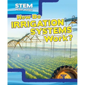 How Do Irrigation Systems Work?