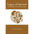 Legacy of Survival: The Dynamics of the Black Family