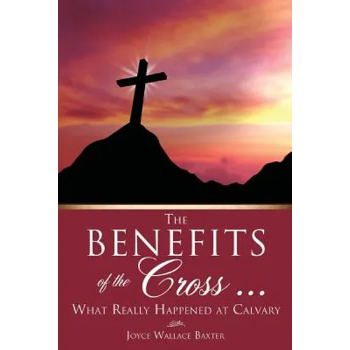 The Benefits of the Cross ...