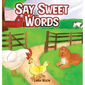 Say Sweet Words
