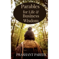 Parables for Life & Business Wisdom