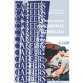 Career as an Automotive Technician: Auto Mechanic