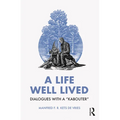 A Life Well Lived: Dialogues with a "Kabouter"