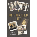 A Hyphenated Life
