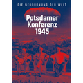 Potsdamer Konferenz 1945: Die Neuordnung Der Welt