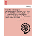 Report of a Geological Reconnoissance Made in 1835, from the Seat of Government, by the Way of Green Bay and the Wisconsin Territory, to the Coteau de