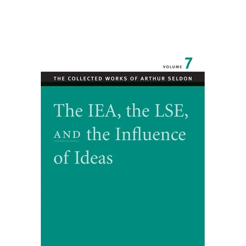 The IEA, the LSE & the Influence of Ideas