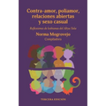 Contra-amor, poliamor, relaciones abiertas y sexo casual: Reflexiones de lesbianas del Abya Yala