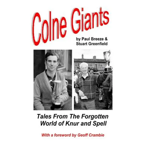 Colne Giants: Tales From The Forgotten World Of Knur And Spell