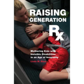 Raising Generation RX: Mothering Kids with Invisible Disabilities in an Age of Inequality