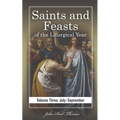 Saints and Feasts of the Liturgical Year: Volume Three: July-September