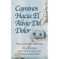 Caminos Hacia El Alivio Del Dolor