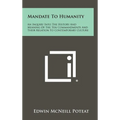 Mandate to Humanity: An Inquiry Into the History and Meaning of the Ten Commandments and Their Relation to Contemporary Culture