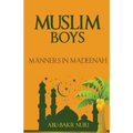 Muslim Boys-Manners in Madeenah