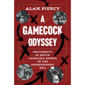 A Gamecock Odyssey: University of South Carolina Sports in the Independent Era
