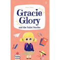 Gracie Glory and the Saint Stories