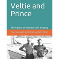 Veltie and Prince: The Advent of Drift Boating