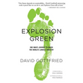 Explosion Green: One Man's Journey to Green the World's Largest Industry