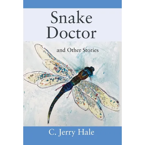 Snake Doctor and Other Stories