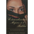 Extraordinarias Mujeres de la Biblia = Women in the Bible