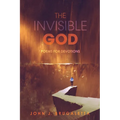 The Invisible God: Poems for Devotions