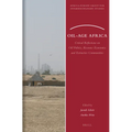 Oil-Age Africa: Critical Reflections on Oil Politics, Resource Economies and Extractive Communities