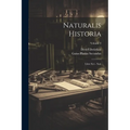 Naturalis Historia: Libri Xvi - Xxii; Volume 3