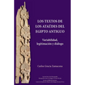 Los Textos de los Ataúdes del Egipto antiguo: Variabilidad, legitimación y diálogo
