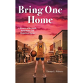 Bring One Home: A Memoir of Boyhood, Basketball, and Hometown Spirit