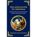 The Apocalypse of Abraham: Visions of Faith, Judgment, and Divine Mysteries
