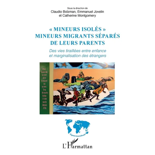 "Mineurs isolés": Mineurs migrants séparés de leurs parents Des vies tiraillées entre enfance et marginalisation des étrangers