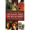 Zo gaat dat in Rusland: of hoe te leven tussen Russen