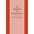In Search of Humanity: A Theological and Philosophical Approach