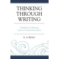 Thinking Through Writing: Guidelines for Planning Learner-Centered Instruction
