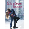 Si te atreves, ámame