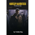 Huntley Haverstock: The Reluctant Spy
